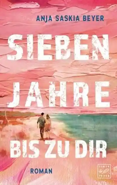 Cover: Sieben Jahre bis zu dir Cover: Sieben Jahre bis zu dir