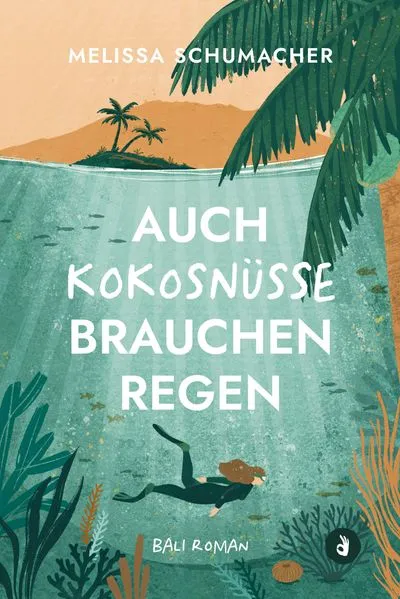 Cover: Auch Kokosnüsse brauchen Regen (Bali-Roman) Cover: Auch Kokosnüsse brauchen Regen (Bali-Roman)