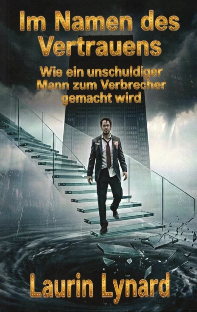 Leserunde: Im Namen des Vertauens ................ (Ein Wirtschaftskrimi, der aufzeigt, dass Sicherheit eine Illusion ist)