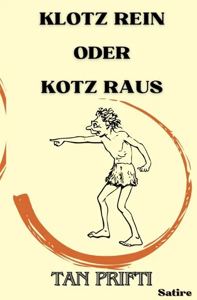 Cover: Klotz rein oder Kotz raus Cover: Klotz rein oder Kotz raus