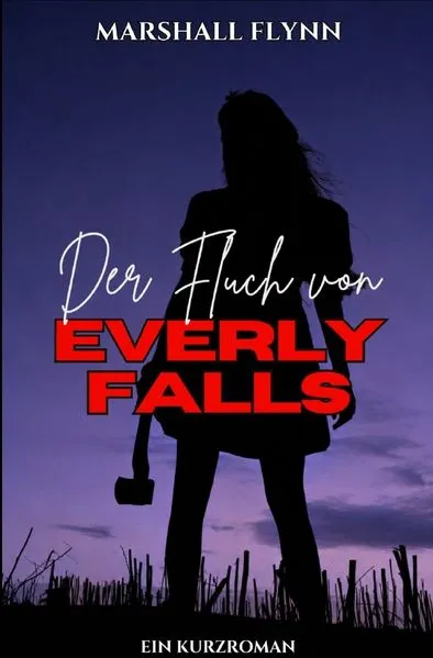 Cover: Der Fluch von Everly Falls Cover: Der Fluch von Everly Falls