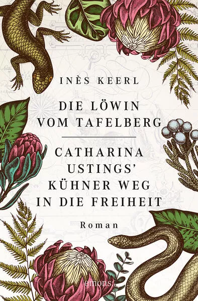 Titel: Die Löwin vom Tafelberg. Catharina Ustings' kühner Weg in die Freiheit