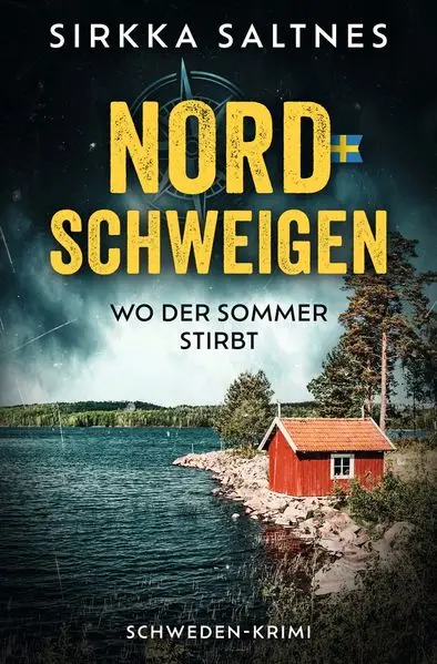 Cover: Nordschweigen - Wo der Sommer stirbt Cover: Nordschweigen - Wo der Sommer stirbt