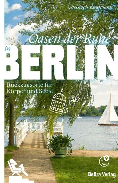 Titel: Oasen der Ruhe in Berlin