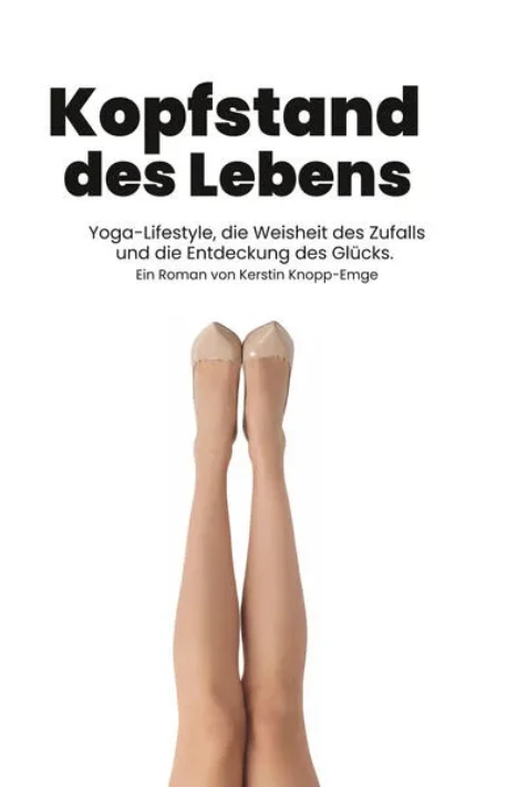 Cover: Kopfstand des Lebens - Ein Yoga-Roman Cover: Kopfstand des Lebens - Ein Yoga-Roman