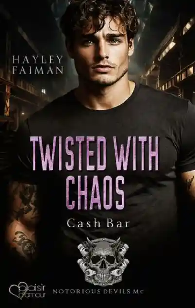 Titel: Notorious Devils MC Teil 12: Twisted with Chaos (Cash Bar)
