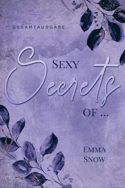 Titel: Sexy Secrets of ... (Gesamtausgabe)