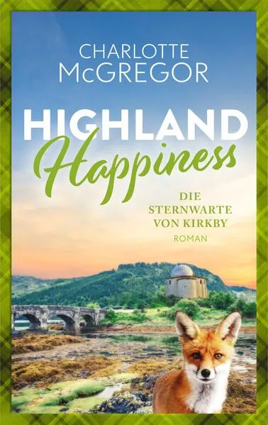 Titel: Highland Happiness – Die Sternwarte von Kirkby