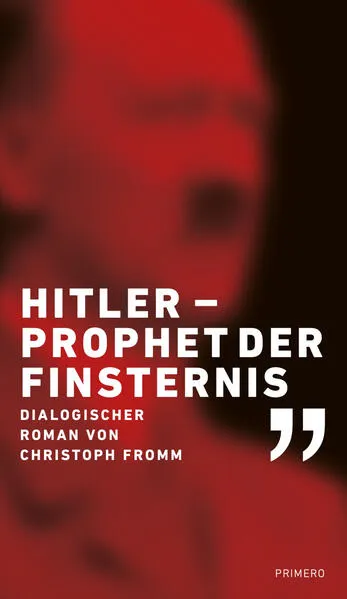 Titel: Hitler – Prophet der Finsternis