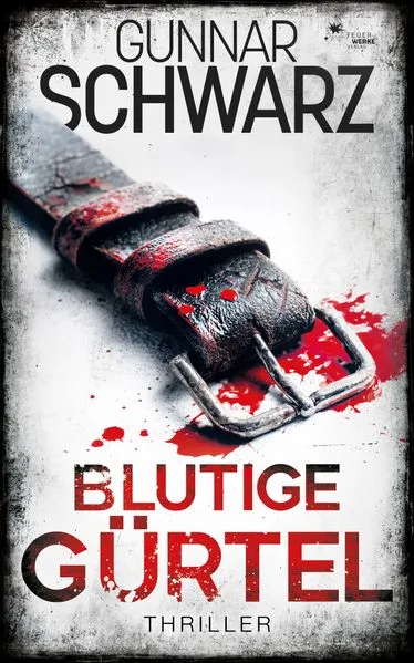 Cover: Blutige Gürtel (Thriller) Cover: Blutige Gürtel (Thriller)