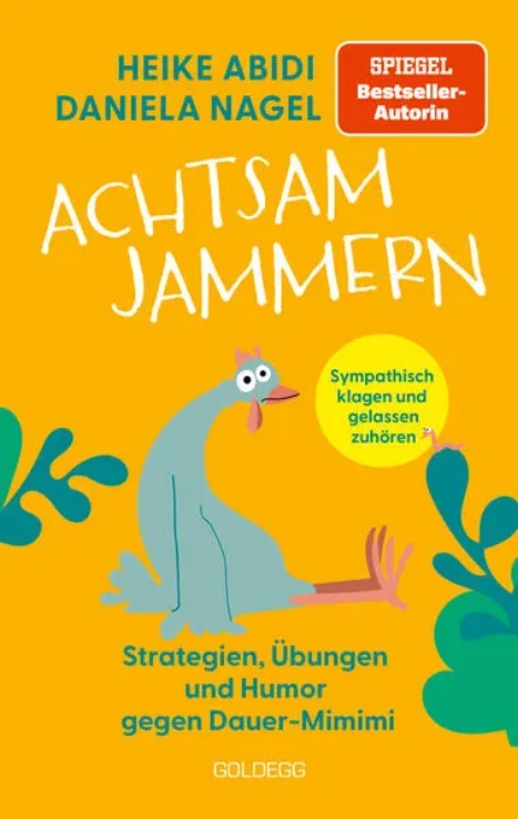 Titel: Achtsam jammern