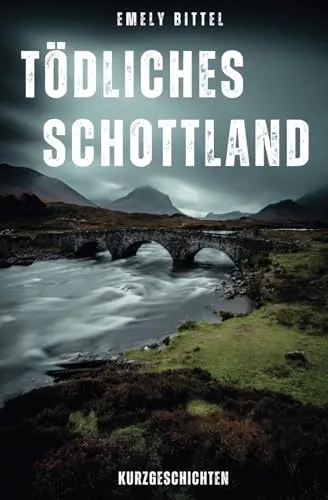 Titel: Tödliches Schottland: Kurzgeschichten